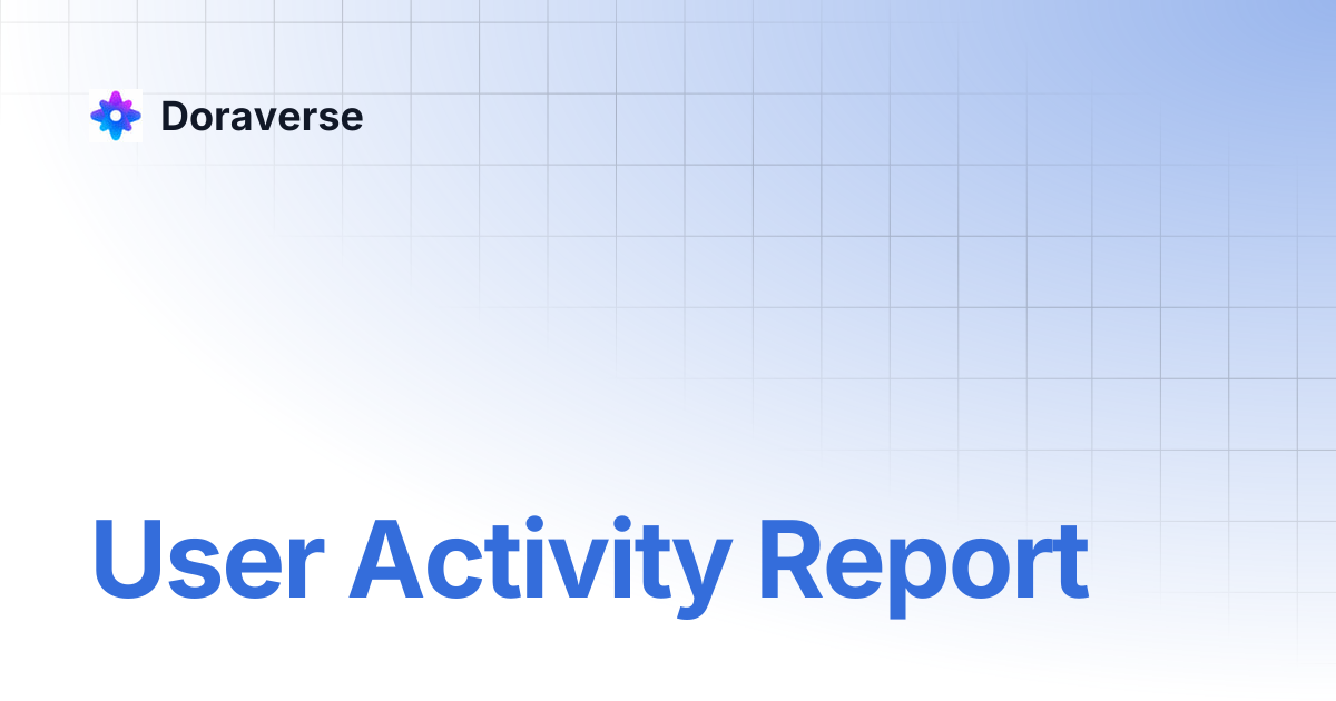 User Activity Report | Doraverse